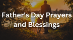 Father's Day Prayers and Blessings